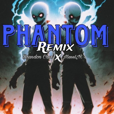 Phantom (Remix) ft. ManelJR | Boomplay Music