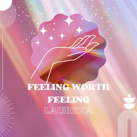 Feeling Worth Feeling | Boomplay Music