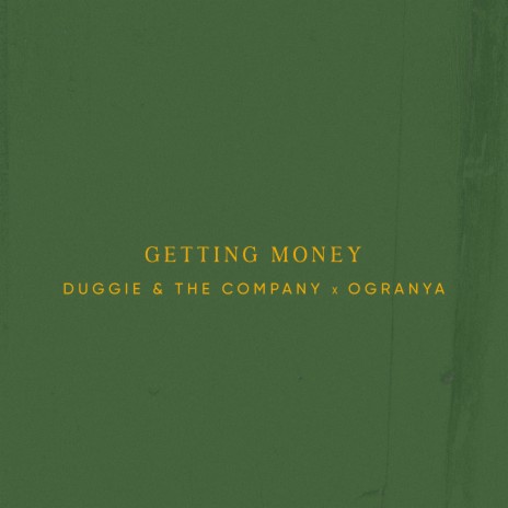 Getting Money ft. Ogranya | Boomplay Music