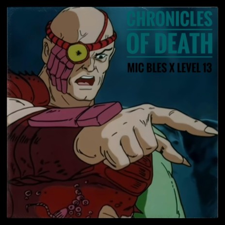 Chronicles Of Death ft. Level 13 & DJ Mysterons