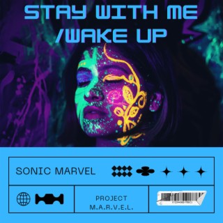 Stay With Me/ Wake Up