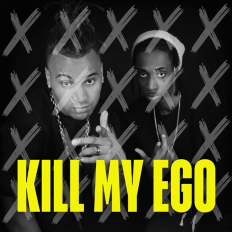 KILL MY EGO! ft. Torey D’Shaun