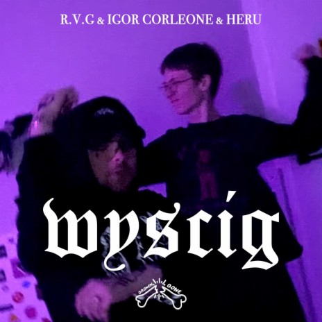 WYŚCIG ft. R.V.G & Heru | Boomplay Music