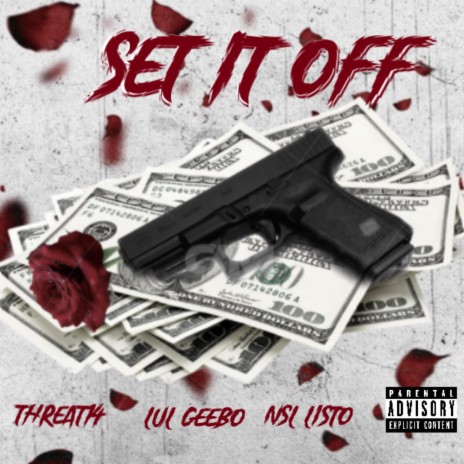 Set It Off ft. Threat14 & NSL Listo | Boomplay Music