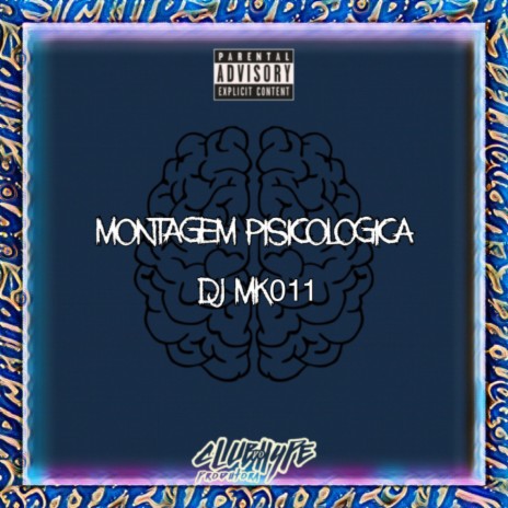 MONTAGEM PISICOLOGICA ft. DJ MK011 | Boomplay Music