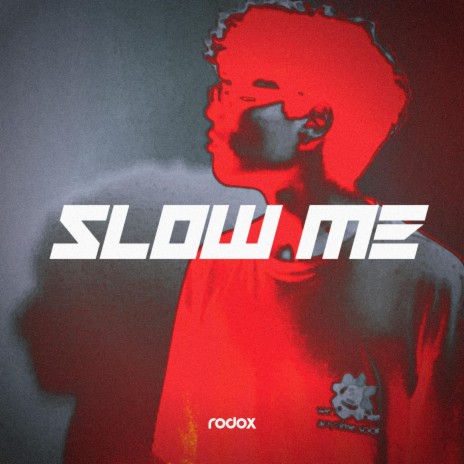 Slow Me (Extended Mix) | Boomplay Music