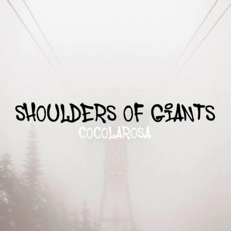 Shoulders of Giants (DEMO) | Boomplay Music