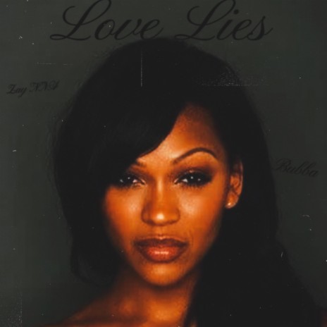 Love Lies ft. LilBubbaK | Boomplay Music