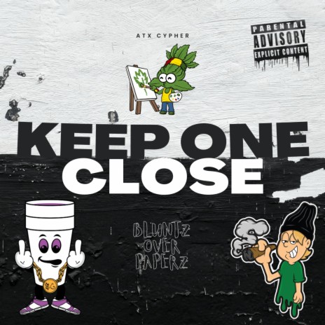 Keep One Close (Bluntz Over Paperz) | Boomplay Music