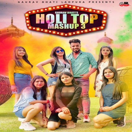 Holi Top Mashup 3 ft. Sakshi Kasana & Rahul Bhati | Boomplay Music