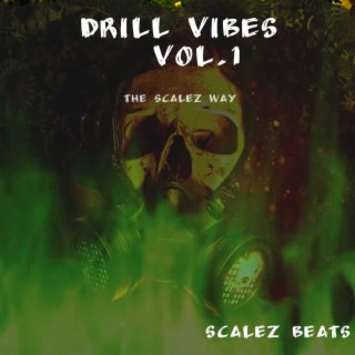 Drill Vibes Vol.1 The Scalez Way