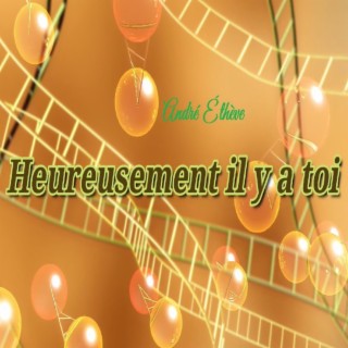 Heureusement il y a toi