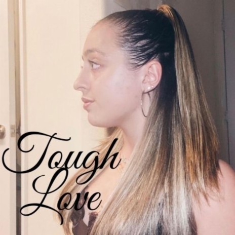Tough Love | Boomplay Music