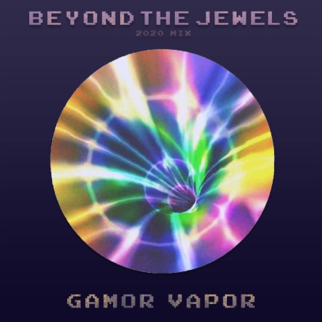 Beyond the Jewels (Side B) ([2020 Mix]) | Boomplay Music