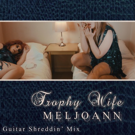 Trophy Wife (Guitar Shreddin' Mix) | Boomplay Music