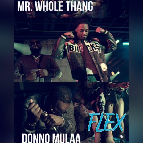 Flex ft. MR. WHOLETHANG | Boomplay Music