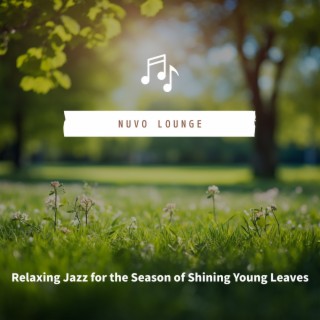 Relaxing Jazz for the Season of Shining Young Leaves