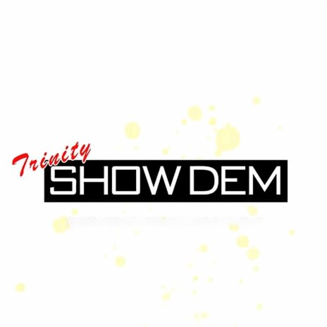 Show Dem | Boomplay Music