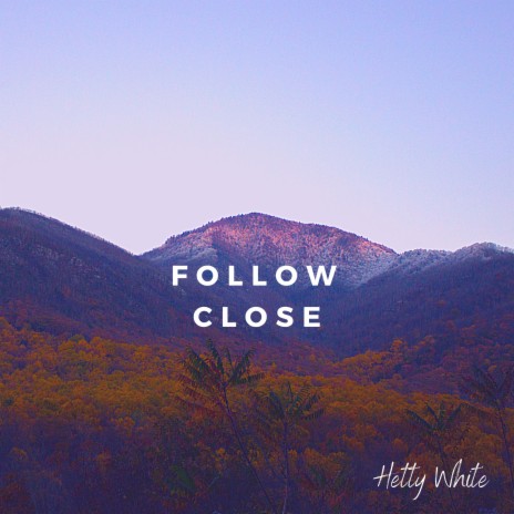 Follow Close | Boomplay Music