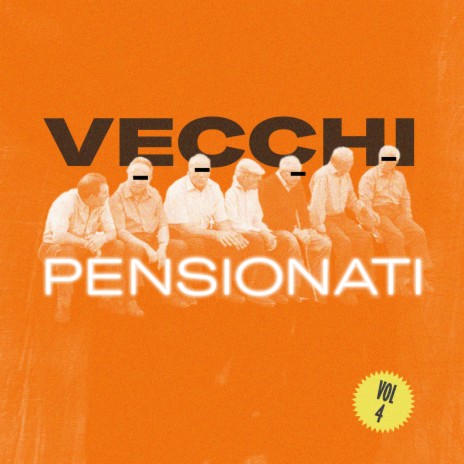 Vecchi Pensionati | Boomplay Music