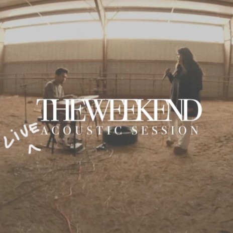 The Weekend (Live Acoustic Session) ft. isaac! | Boomplay Music