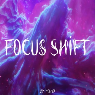 Focus Shift