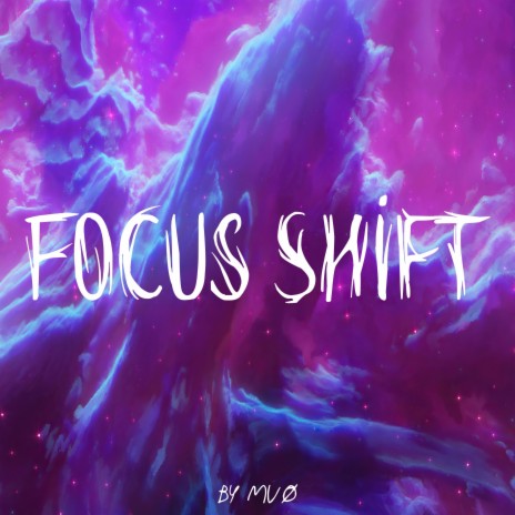 Focus Shift | Boomplay Music