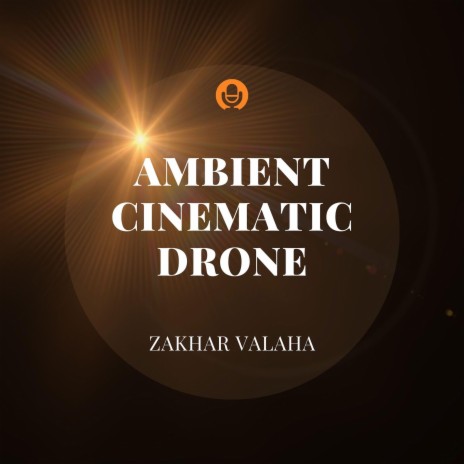 Ambient Cinematic Drone