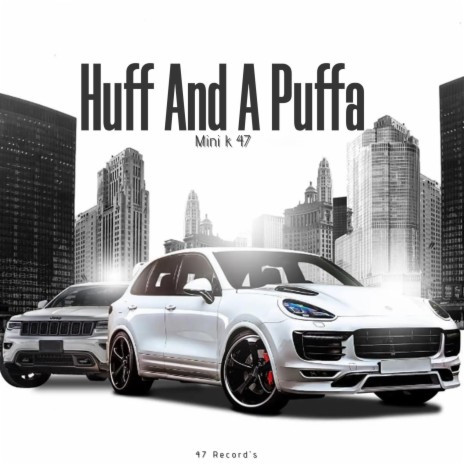 Huff And A Puffa ft. Bucky Beats | Boomplay Music