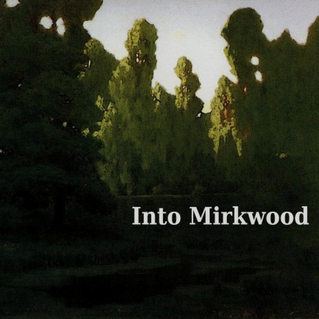 Into Mirkwood