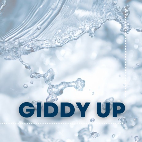 Giddy Up | Boomplay Music