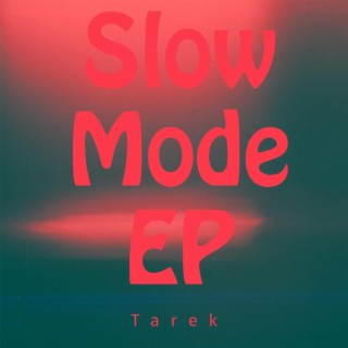 Slow Mode (Slow)