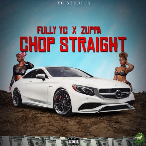 Chop Straight ft. Zuppa | Boomplay Music
