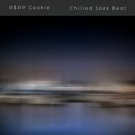 Chilled Jazz Beat | Boomplay Music