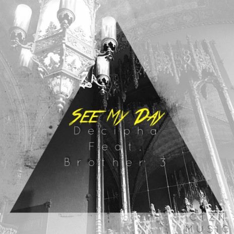 See My Day ft. Brother 3 | Boomplay Music