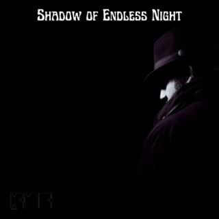 Shadow Of Endless Night