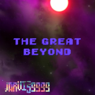 The Great Beyond