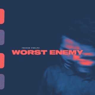 Worst Enemy