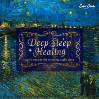 Deep Sleep Healing 〜starry sounds for relaxing night time