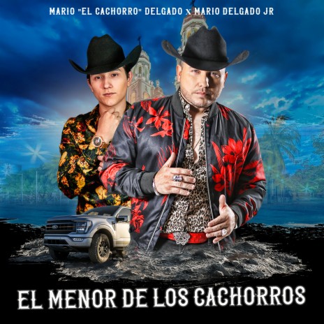 El Menor De Los Cachorros ft. Mario Delgado Jr. | Boomplay Music