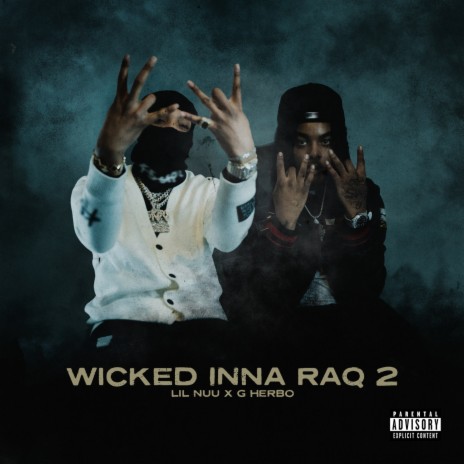 Wicked Inna RaQ 2 ft. G Herbo | Boomplay Music