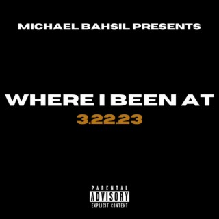 WHERE I BEEN AT (Single)