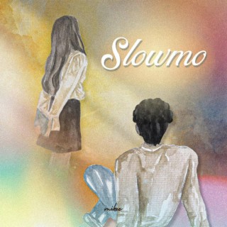 Slowmo lyrics | Boomplay Music
