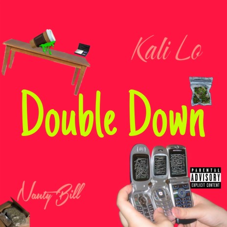 Double Down . Kali low x Nauty Bill