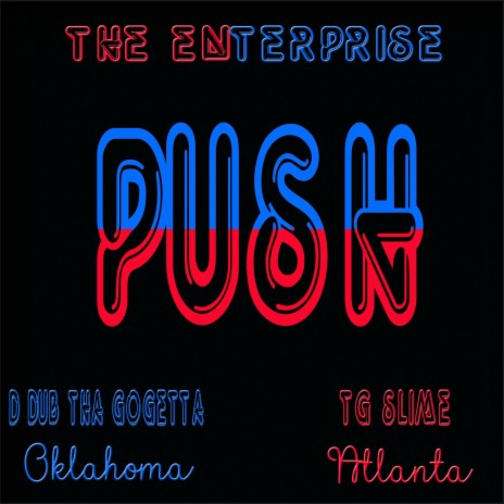 Push ft. DDub Tha GoGetta & TG Slime | Boomplay Music
