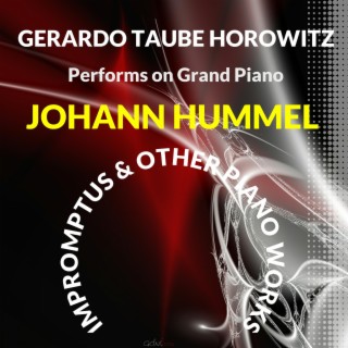 Johann Hummel - Impromptus & Other Piano Works