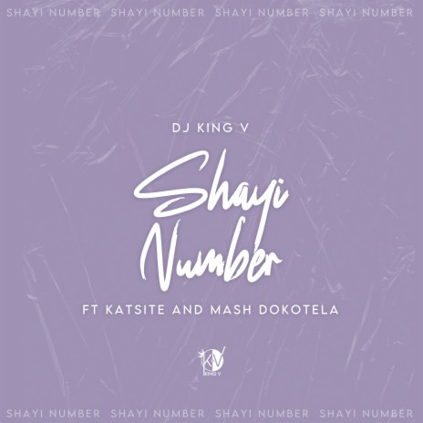 Shayi Number ft. katsite & mash dokotela | Boomplay Music