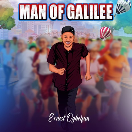 Man Of Galilee | Boomplay Music