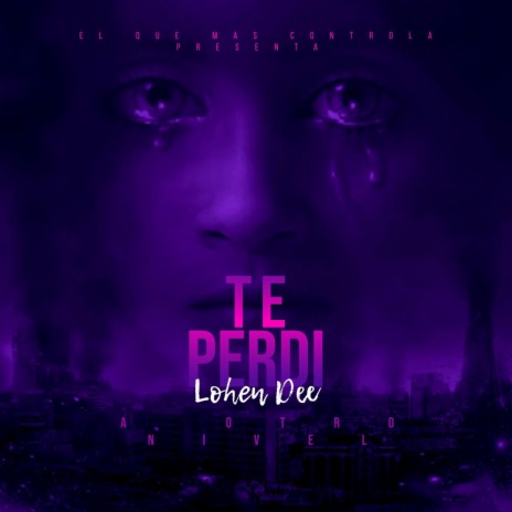 Te Perdí | Boomplay Music