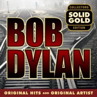 Solid Gold Bob Dylan
